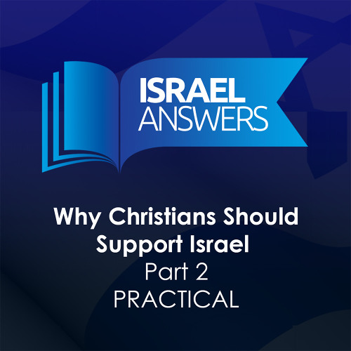 Practical Reasons Why Should Christians Support Israel