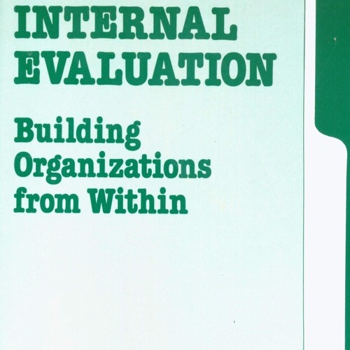 ⭐ PDF KINDLE ❤ Internal Evaluation: Building Organizations from Within