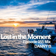 Lost In The Moment - Episode 055 Mix