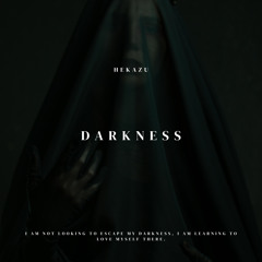 Hekazu - Darkness