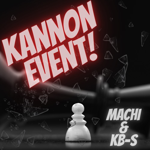 Kannon Event (Machi & KB-S)