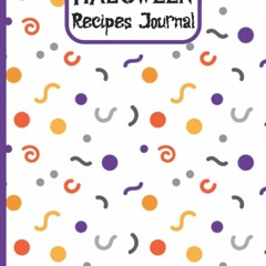 PDF_⚡ Halloween recipes journal: Recipe book to write in fill with your own