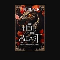 Read ebook [PDF] ⚡ Heir Of The Beast: Fairy Godmother Inc. Series. -Book 1 [PDF]