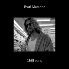 Chill song