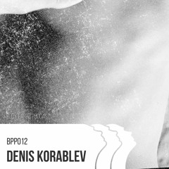 BPP012 Denis Korablev - BPrecs podcast 012