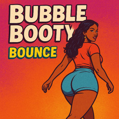 BUBBLE BOOTY BOUNCE 2