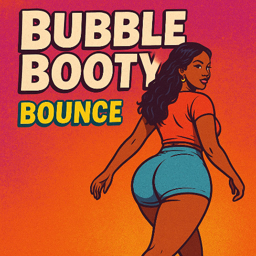 BUBBLE BOOTY BOUNCE 2