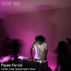 Payam Parvizi [Spaced Apart Show] [21.03.2022]