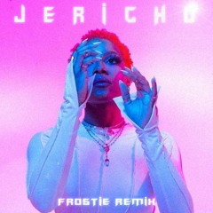 Jericho (Frostie Remix)