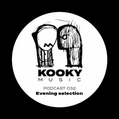 Kooky Music Podcast #32 - Evening selection