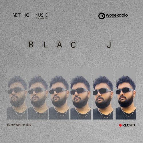 Get High Music by Josanu - Guest BLAC J (WoxeRadio) rec#3