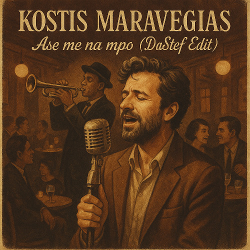 KOSTIS MARAVEGIAS - Ase me na mpo ( DaStef Edit)