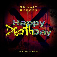 Xdinary Heroes – Happy Death Day