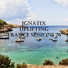 IGNATIX Uplifting Trance Sessions 76