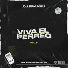Viva El Perreo Vol. 3 [Mix Reggaeton 2021] 🎶🔥🚀