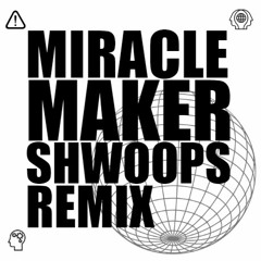 Dom Dolla - Miracle Maker (Shwoops Remix)