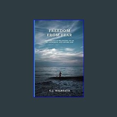 {PDF} 📖 Freedom From Fear: Confidence in Belonging to an All-Powerful and Loving God {PDF EBOOK EP