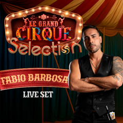 Live Set Selection Le Grand Cirque Bday