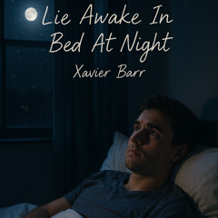 Lie Awake In Bed At Night