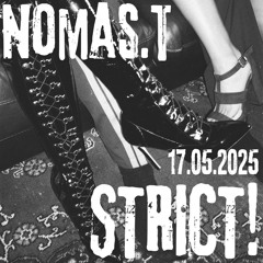 NOMAS.T // 17.05.25 // Strict! Vienna