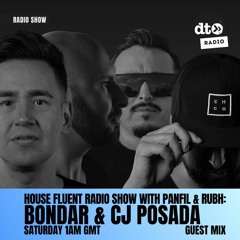 House Fluent Radio 015 Presented By Panfil & Rubh With Guest Mix By Bondar & CJ Posada