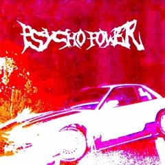 PSYCHO POWER (feat.$NIPERMANE)
