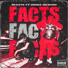 Facts Feat. Derez De'shon
