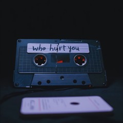 whohurtyou