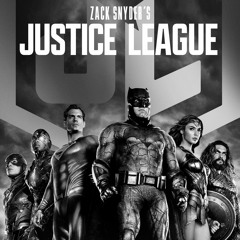 Ep. 14 - Justice League The Snyder Cut