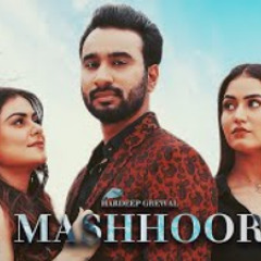 Mashhoor (Official Video) Hardeep Grewal | Punjabi Songs