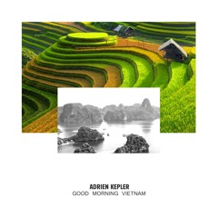 Good Morning Vietnam (Original Mix)