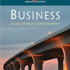 Download ⚡️ [PDF] Business: Its Legal, Ethical, and Global Environment Complete Edition