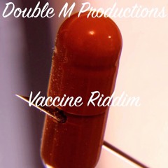 Double M Productions- Vaccine Riddim
