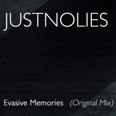 Evasive Memories NEW Edit (Original Mix)