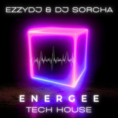 Ezzydj & Dj Sorcha B2B  Energee - Tech House