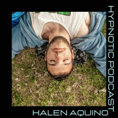 Hypnotic Podcast - KALEN AQUINO