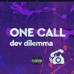 Dev Dilemma - One Call