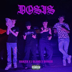 Dosis (feat. Dvyker & J Bland)