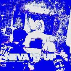 NEVA'G UP - SAY FVCK YOU FT WAVKIDZ