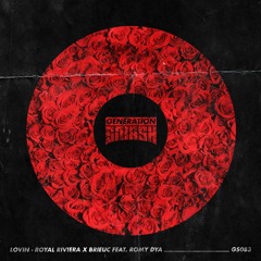 Royal Riviera x Brieuc Feat Romy Dya - Lovin