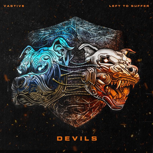 VASTIVE & LEFT TO SUFFER - DEVILS
