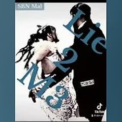 SBN Mal - SBN Mal -LIE2ME FREESTYLE