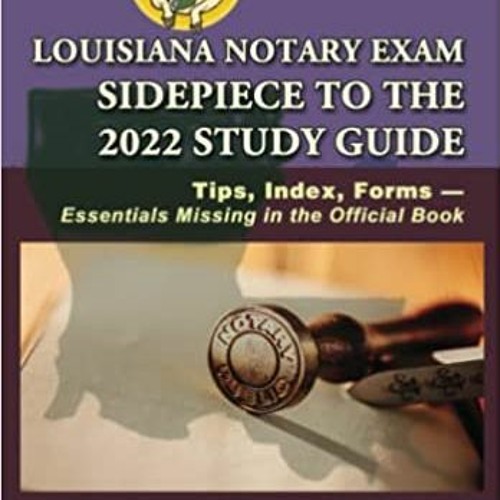 Stream [PDF ️Download ️ Louisiana Notary Exam Sidepiece to the 2022