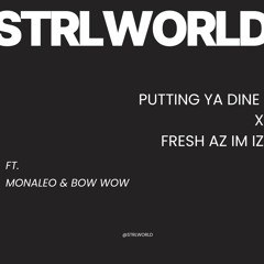 putting ya dine x fresh az im iz