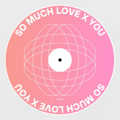 So Much Love X You - D.O.D. X Dom Dolla (OLIN MIX)