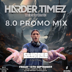 Harder Timez 8.0: Extreme Exploration Promo Mix (2nd Birthday Special) 15-09-23 District, Liverpool