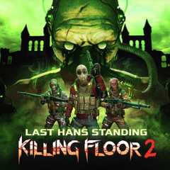 KF2 - Last Hans Standing 2023 ( Die Volter Remix )