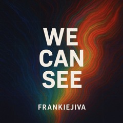 We can see