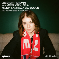 Lobster Theremin with MCMLXXXV, BC-A, Ksenia Kamikaza and dj døden - 03 March 2022