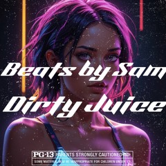 Beats by Sam - Dirty Juice